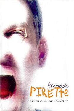 Francois Pirette - Le futur a de l'avenir (1998) Francois Pirette - Le futur a de l'avenir (1998)