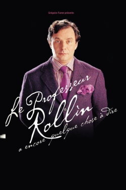 François Rollin - Le Professeur Rollin a encore quelque chose à dire (2003)