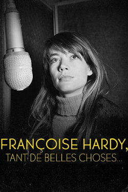Françoise Hardy : Tant de belles choses... (2005) Françoise Hardy : Tant de belles choses... (2005)