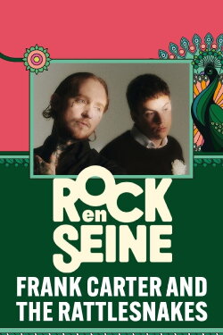 Frank Carter and the Rattlesnakes - Rock en Seine 2024 (2024) Frank Carter and the Rattlesnakes - Rock en Seine 2024 (2024)