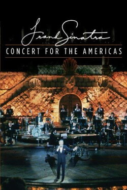 Frank Sinatra: Concert for the Americas (1982) Frank Sinatra: Concert for the Americas (1982)