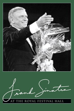 Frank Sinatra: In Concert at Royal Festival Hall (1971) Frank Sinatra: In Concert at Royal Festival Hall (1971)