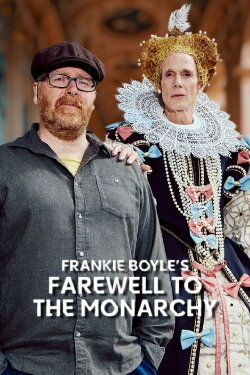 Frankie Boyle's Farewell to the Monarchy (2023) Frankie Boyle's Farewell to the Monarchy (2023)