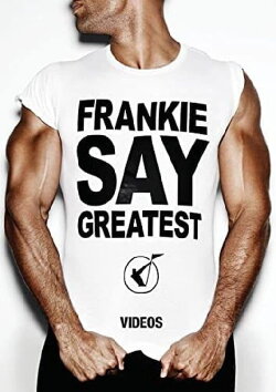 Frankie Goes to Hollywood: Frankie Say Greatest (2009) Frankie Goes to Hollywood: Frankie Say Greatest (2009)