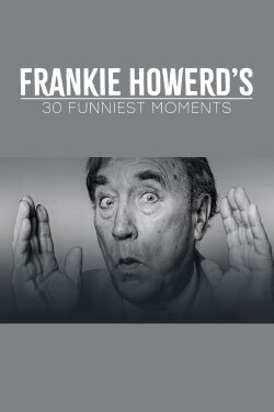 Frankie Howerd’s 30 Funniest Moments (2024) Frankie Howerd’s 30 Funniest Moments (2024)