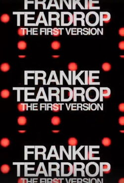 Frankie Teardrop: The First Version (2022)