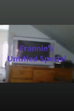 Frannie’s Untitled Special (2014)