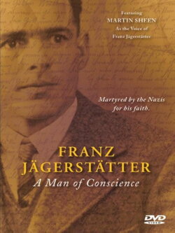 Franz Jagerstätter: A Man of Conscience (2009) Franz Jagerstätter: A Man of Conscience (2009)