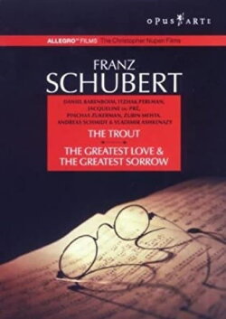 Franz Schubert: The Trout / The Greatest Love & The Greatest Sorrow (2005) Franz Schubert: The Trout / The Greatest Love & The Greatest Sorrow (2005)