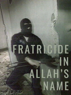 Fratricide in Allah's Name (1997) Fratricide in Allah's Name (1997)