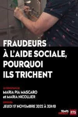 Fraudeurs à l'aide sociale, pourquoi ils trichent (2022) Fraudeurs à l'aide sociale, pourquoi ils trichent (2022)