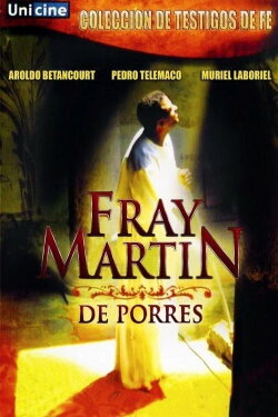Fray Martin de Porres (2006) Fray Martin de Porres (2006)