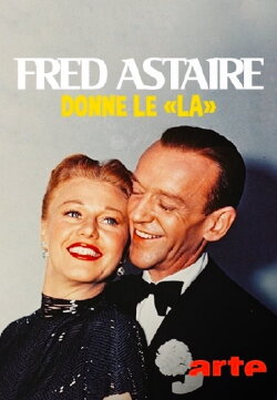 Fred Astaire donne le 'la' (2017) Fred Astaire donne le 'la' (2017)