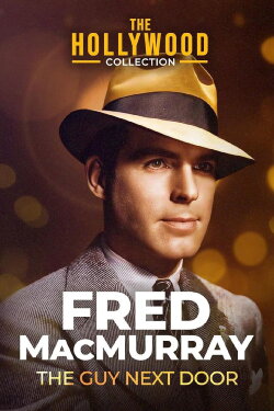 Fred MacMurray: The Guy Next Door (1996)
