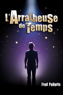 Fred Pellerin : L'arracheuse de temps (2011) Fred Pellerin : L'arracheuse de temps (2011)