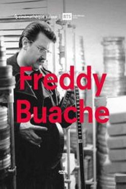 Freddy Buache, le cinéma (2012) Freddy Buache, le cinéma (2012)