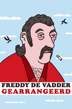 Freddy De Vadder: Gearrangeerd (2007)
