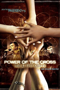 Free Chapel: Power of the Cross (2009) Free Chapel: Power of the Cross (2009)