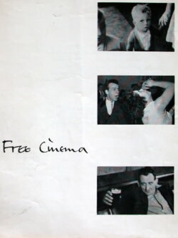Free Cinema, 1956 - ? An Essay on Film by Lindsay Anderson (1985) Free Cinema, 1956 - ? An Essay on Film by Lindsay Anderson (1985)