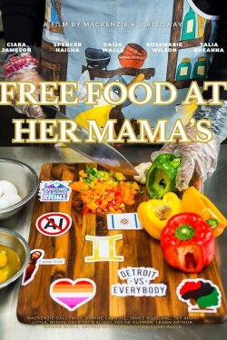 Free Food at Her Mama's (2024) Free Food at Her Mama's (2024)
