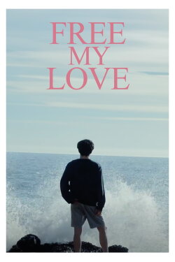 FREE MY LOVE (2023) FREE MY LOVE (2023)