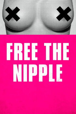 Free the Nipple (2014) Free the Nipple (2014)