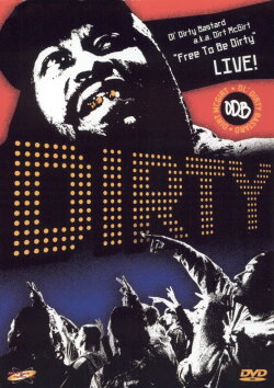 Free to Be Dirty: Live! (2005) Free to Be Dirty: Live! (2005)