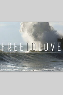 Free To Love (2018) Free To Love (2018)