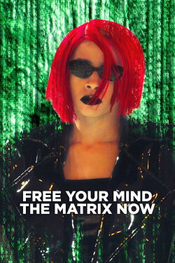 Free Your Mind: The Matrix Now (2023)