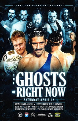 Freelance Wrestling: The Ghost Of Right Now (2018) Freelance Wrestling: The Ghost Of Right Now (2018)