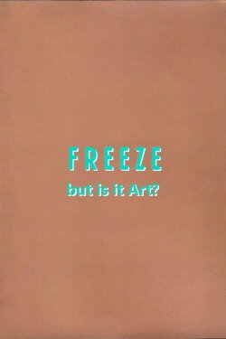 Freeze: But is it Art? (1994) Freeze: But is it Art? (1994)