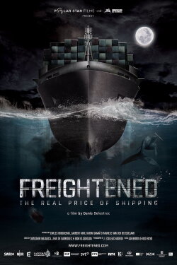Freightened: The Real Price of Shipping (2016) Freightened: The Real Price of Shipping (2016)