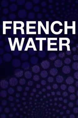 French Water (2021) French Water (2021)