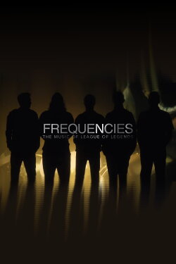 Frequencies: The Music of League of Legends (2015) Frequencies: The Music of League of Legends (2015)