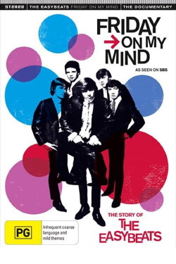 Friday on My Mind: The Story of the Easybeats (2009)