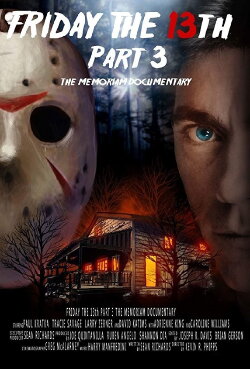 Friday the 13th Part 3: The Memoriam Documentary (2018) Friday the 13th Part 3: The Memoriam Documentary (2018)