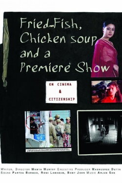 Fried Fish, Chicken Soup & a Premiere Show (2012) Fried Fish, Chicken Soup & a Premiere Show (2012)