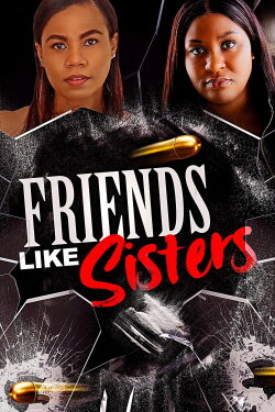 Friends Like Sisters (2023) Friends Like Sisters (2023)