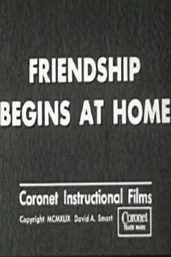 Friendship Begins At Home (1949)