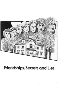 Friendships, Secrets and Lies (1979) Friendships, Secrets and Lies (1979)