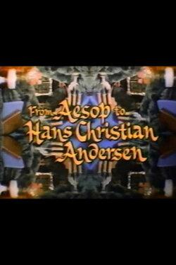 From Aesop to Hans Christian Andersen (1955) From Aesop to Hans Christian Andersen (1955)