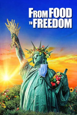 From Food to Freedom (2023) From Food to Freedom (2023)