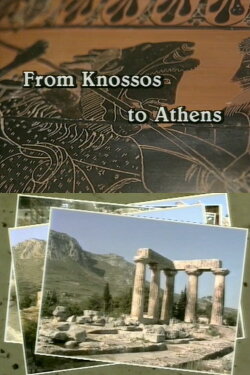 From Knossos to Athens: A Journey through Ancient Greece (1996)