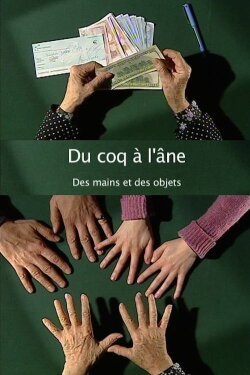 From Rooster to Donkey: Hands and Objects (2007) From Rooster to Donkey: Hands and Objects (2007)