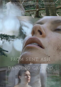 From Sent Ash to Dancing Ground (2021) From Sent Ash to Dancing Ground (2021)