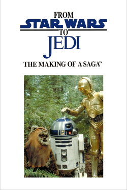 From Star Wars to Jedi: The Making of a Saga (1983) From Star Wars to Jedi: The Making of a Saga (1983)