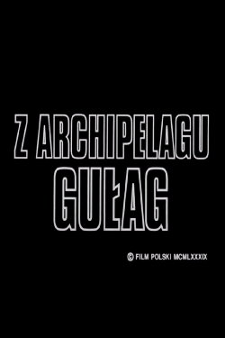 From the Gulag Archipelago (1989)