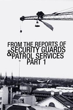From the Reports of Security Guards & Patrol Services No.1 (1985)