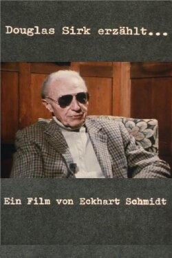 From UFA to Hollywood: Douglas Sirk Remembers (1991) From UFA to Hollywood: Douglas Sirk Remembers (1991)