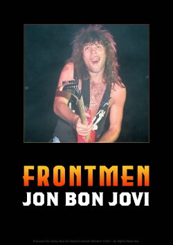 Frontmen: Jon Bon Jovi (2022) Frontmen: Jon Bon Jovi (2022)